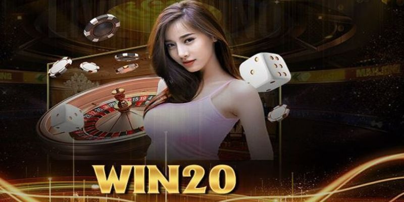 Win20 – Link vào nhà cái Win20 cá cược chuyên nghiệp hàng đầu